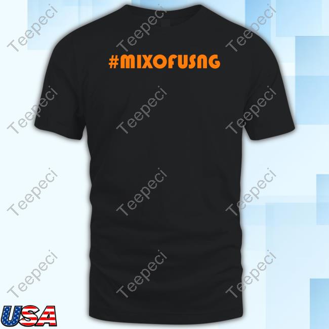 #Mixofusng Funny Shirt